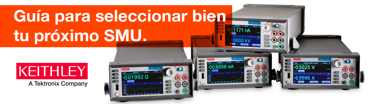 Guía para seleccionar tu próximo SMU de Keithley